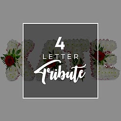 4 LETTER TRIBUTE